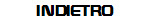 INDIETRO